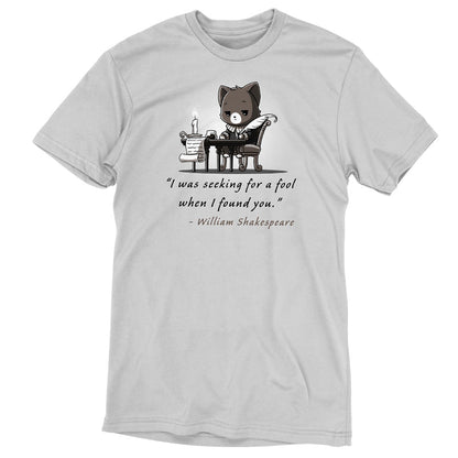 Premium Cotton T-shirt_TeeTurtle Literary Savage silver gray t-shirt featuring a gray cat dressed as William Shakespeare who sits at a desk with a quill and scroll writing. The text reads, "I was seeking for a fool when I found you." - William Shakespeare.