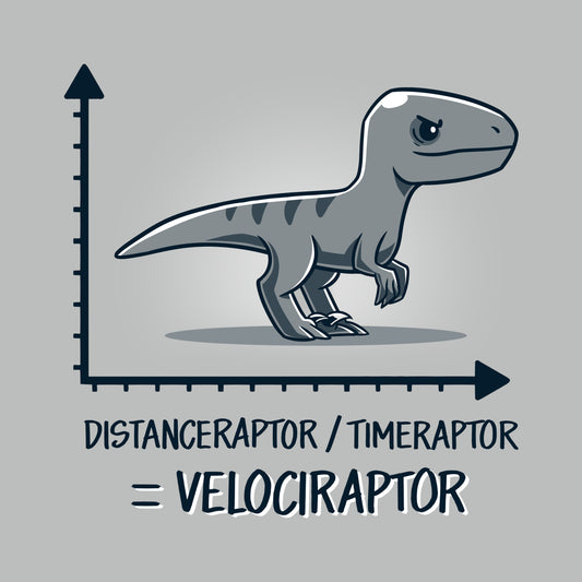 Premium Cotton T-shirt_Teeturtle Velociraptor silver gray t-shirt featuring a velociraptor positioned above a graph with the y-axis labeled 'Distanceraptor' and the x-axis labeled 'Timeraptor,' suggesting the equation 'Distanceraptor / Timeraptor = Velociraptor.'