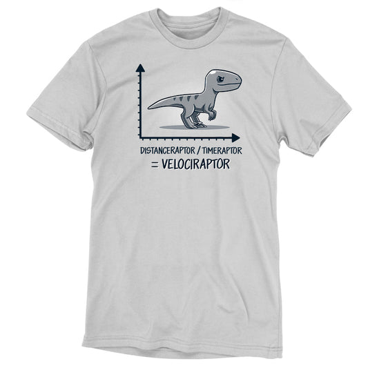 Premium Cotton T-shirt_Teeturtle Velociraptor silver gray t-shirt featuring a velociraptor positioned above a graph with the y-axis labeled 'Distanceraptor' and the x-axis labeled 'Timeraptor,' suggesting the equation 'Distanceraptor / Timeraptor = Velociraptor.'