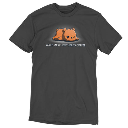 Premium Cotton T-shirt_TeeTurtle Wake Me When There's Coffee Charcoal Gray t-shirt featuring a grumpy bear lying down with text below that reads, "WAKE ME WHEN THERE'S COFFEE."