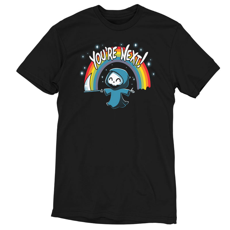 Premium Cotton T-shirt_TeeTurtle You're Next! black t-shirt featuring a cheerful Grim Reaper with a scythe under a rainbow and the text "You're Next!" 