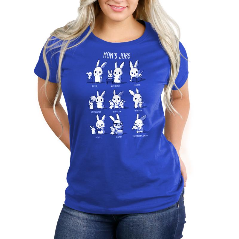 Premium Cotton T-shirt - A person with long, blonde hair wears a super soft ringspun cotton Royal Blue apparelby monsterdigital that features white cartoon bunnies performing various jobs under the heading "Mom's Jobs.