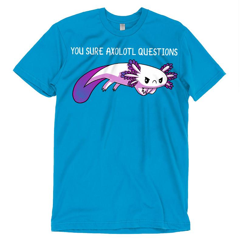 Premium Cotton T-shirt - Cobalt blue apparel featuring a drawing of a purple axolotl and the playful text "You Sure Axolotl Questions" at the top, crafted from super soft ringspun cotton for ultimate comfort. Product Name: You Sure Axolotl Questions, Brand Name: monsterdigital